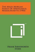 The Miles Morgan Family of Springfield, Massachusetts (1904)