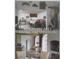 Bouwen Met Oude Materialen