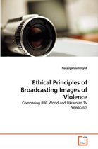 Ethical Principles of Broadcasting Images of Violence