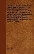 Life On The Ocean - Or, Memorials Of Captain Wm. Robinson - One Of The Pioneers Of Primitive Methodism In Fernando Po. - With An Account Of The Manner