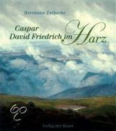 Caspar David Friedrich im Harz