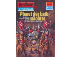 Perry Rhodan-Erstauflage 797 - Perry Rhodan 797: Planet der Leibwächter