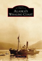 Images of America - Alaska's Whaling Coast