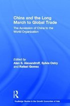 Routledge Studies in the Growth Economies of Asia- China and the Long March to Global Trade