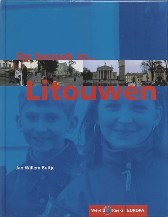 Cover van het boek 'Op bezoek in ... Litouwen' van Jan Willem Bultje