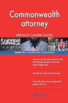 Commonwealth Attorney Red-Hot Career Guide; 2546 Real Interview Questions