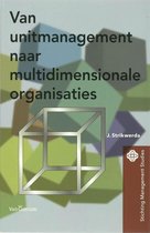 Van unitmanagement naar de multidimensionale organisatie