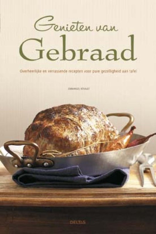 Cover van het boek 'Genieten van gebraad' van Emmanuel Renault