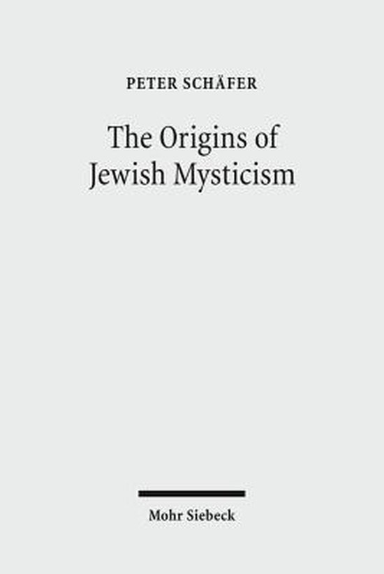 Les origines du mysticisme juif, par Peter Schäfer, Mohr Siebeck
