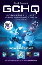How to Become a GCHQ Intelligence Analyst