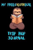 My Philoslothical Trip Hop Journal