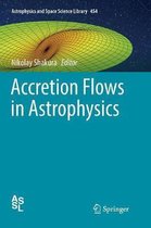 Astrophysics and Space Science Library- Accretion Flows in Astrophysics