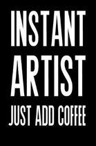 Instant Artist Just Add Coffee