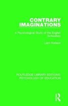 Routledge Library Editions: Psychology of Education- Contrary Imaginations