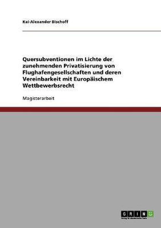 Quersubventionen und die zunehmende Privatisierung von Flugh ... - cover