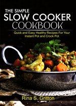The Simple Slow Cooker Cookbook