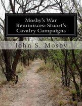 Mosby's War Reminisces