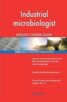 Industrial Microbiologist Red-Hot Career Guide; 2583 Real Interview Questions
