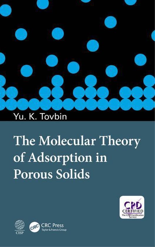The Molecular Theory of Adsorption in Porous Solids - cover