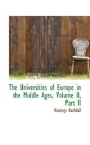 The Universities of Europe in the Middle Ages, Volume II, Part II