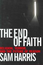 The End of Faith - Religion, Terror and the Future of Reason