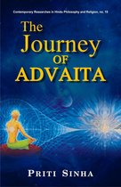 Contemporary Researches in Hindu Philosophy and Religion 19 - The Journey of Advaita