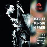 Charles Mingus in Paris: The Complete America Session