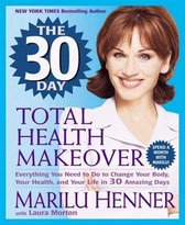Total Health Makeover - The 30 Day Total Health Makeover