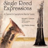 Single Reed Expressions: A Clarinet & Saxophone Recital Series, Vol. 3