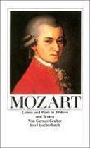 Wolfgang Amadeus Mozart. Leben und Werk in Texten und Bildern
