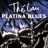 Thé Lau The Scene - Platina Blues
