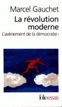L'avenement de la democratie 1/La revolution moderne