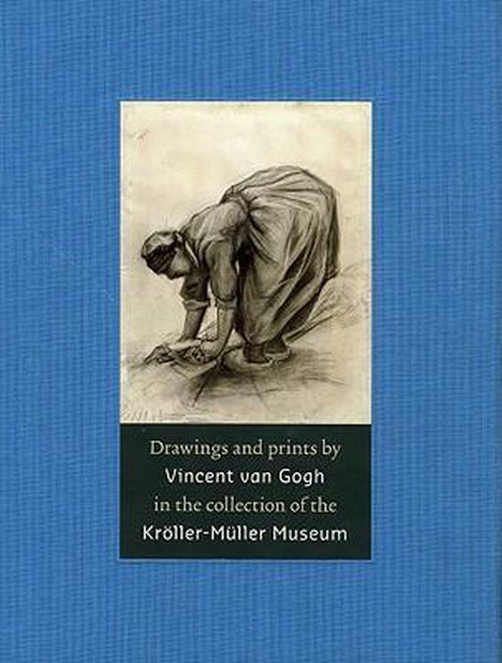 Cover van het boek 'Drawings and prints by Vincent van Gogh in thecollection of the Kroller-Muller Museum'