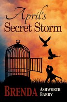 A Seasons Saga Novel 5 - April's Secret Storm