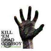 Kill Em Dead Cowboy - I Am Salvation
