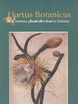 Ex officina publicaties van de Universiteitsbibliotheek K.U.Leuven 3: Hortus Botanicus