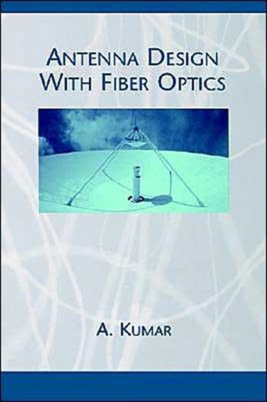 Antenna Design with Fiber Optics