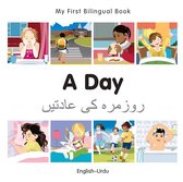 My First Bilingual Book - My First Bilingual Book–A Day (English–Urdu)