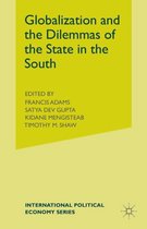 International Political Economy Series- Globalization and the Dilemmas of the State in the South