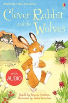 Clever Rabbit and the Wolves: Usborne First Reading: Level Two