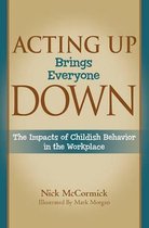 Acting Up Brings Everyone Down