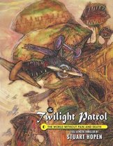 The Twilight Patrol #6