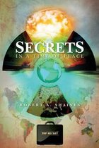 Secrets, in a Time of Peace