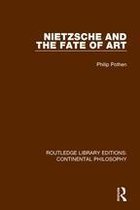 Routledge Library Editions: Continental Philosophy - Nietzsche and the Fate of Art