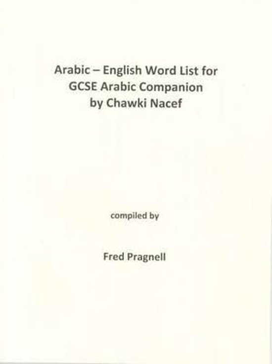 ArabicEnglish Word List for GCSE Arabic Companion by Chawki Nacef