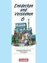 Entdecken und Verstehen 6. Geschichtsbuch für Thüringen