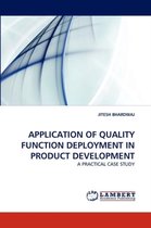 Application of Quality Function Deployment in Product Development