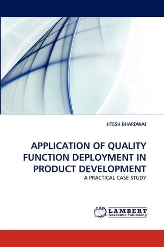 Application of Quality Function Deployment in Product Development