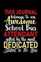 This Journal belongs to an Awesome School Bus Attendant