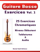 Guitare Basse Exercices 1 - Guitare Basse Exercices Vol. 1